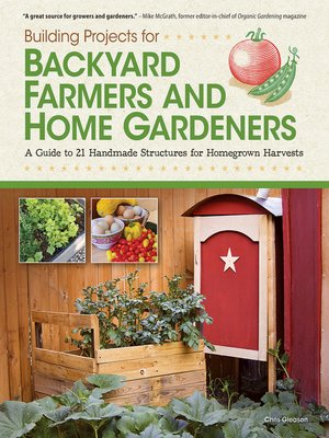 Building Projects for Backyard Farmers and Home Gardeners - ebook